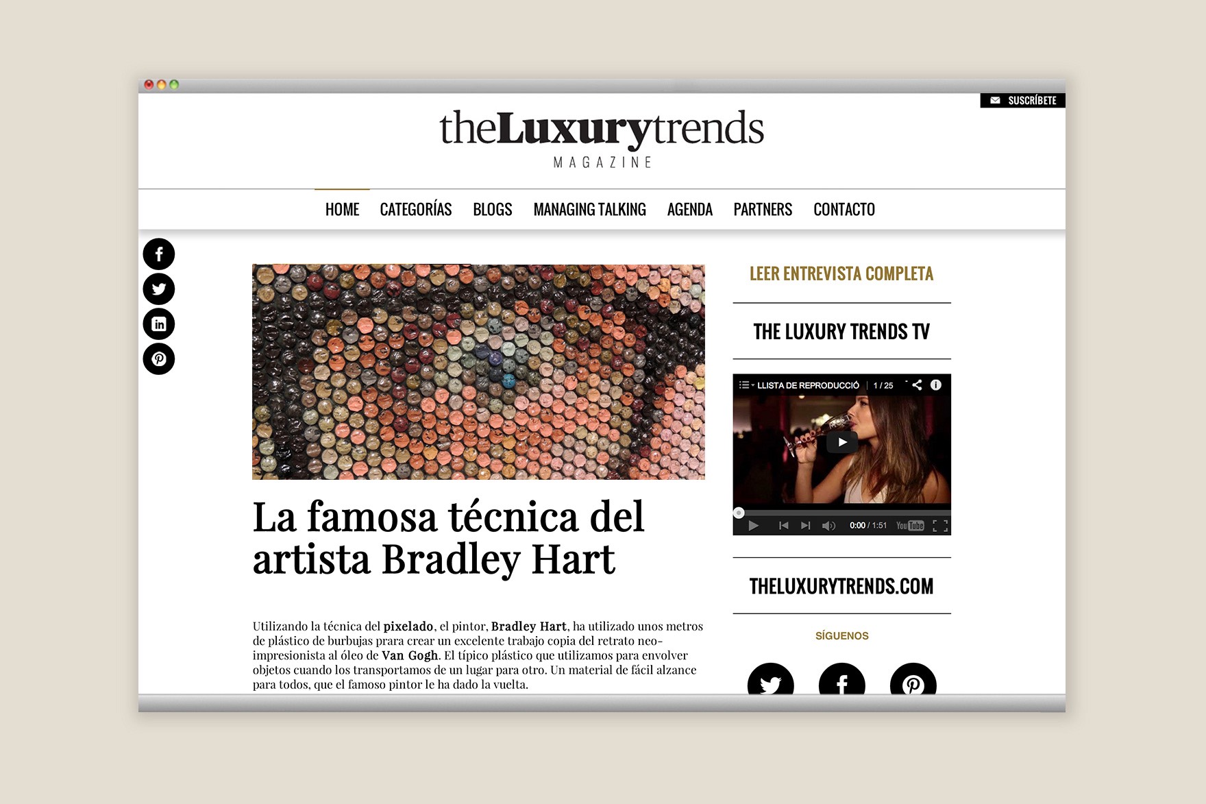 Art&iacute;culo del sitio web de la Revista THE LUXURY TRENDS. Incluye un art&iacute;culo sobre la t&eacute;cnica de Bradley Hart. Dise&ntilde;ado por el estudio de branding y comunicaci&oacute;n Esiete y programado por Sevenap.