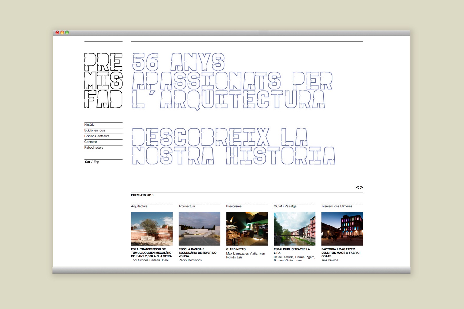 Disseny de la p&agrave;gina d'inici del web dels premis FAD. Inclou el t&iacute;tol &ldquo;56 anys apassionats per l&rsquo;arquitectura&rdquo; escrit amb un tipus de lletra de disseny personalitzat. Tipus de lletra i web dissenyats per l'estudi de comunicaci&oacute; i marca Esiete i programats per sevenap.