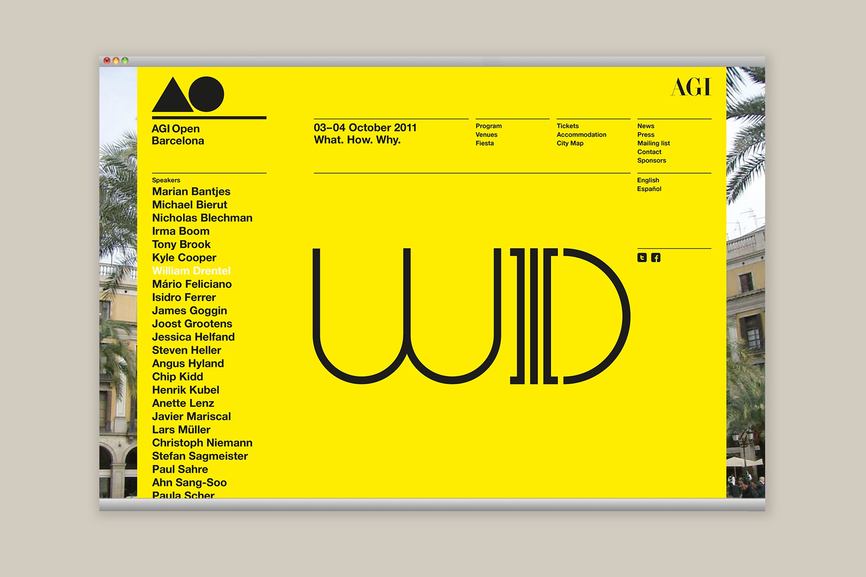 Landing page design of AGI OPEN BARCELONA website. Includes yellow background, header, AGI open logo, WILLIAM DRENTEL WID typography appearing on hovering over list of speakers to the left including Lars Muller, Tony Brook, Michael Bierut, Steven Heller, Stefan Sagmeister etc. Website designed by the esiete branding and communication studio and programmed by sevenap.