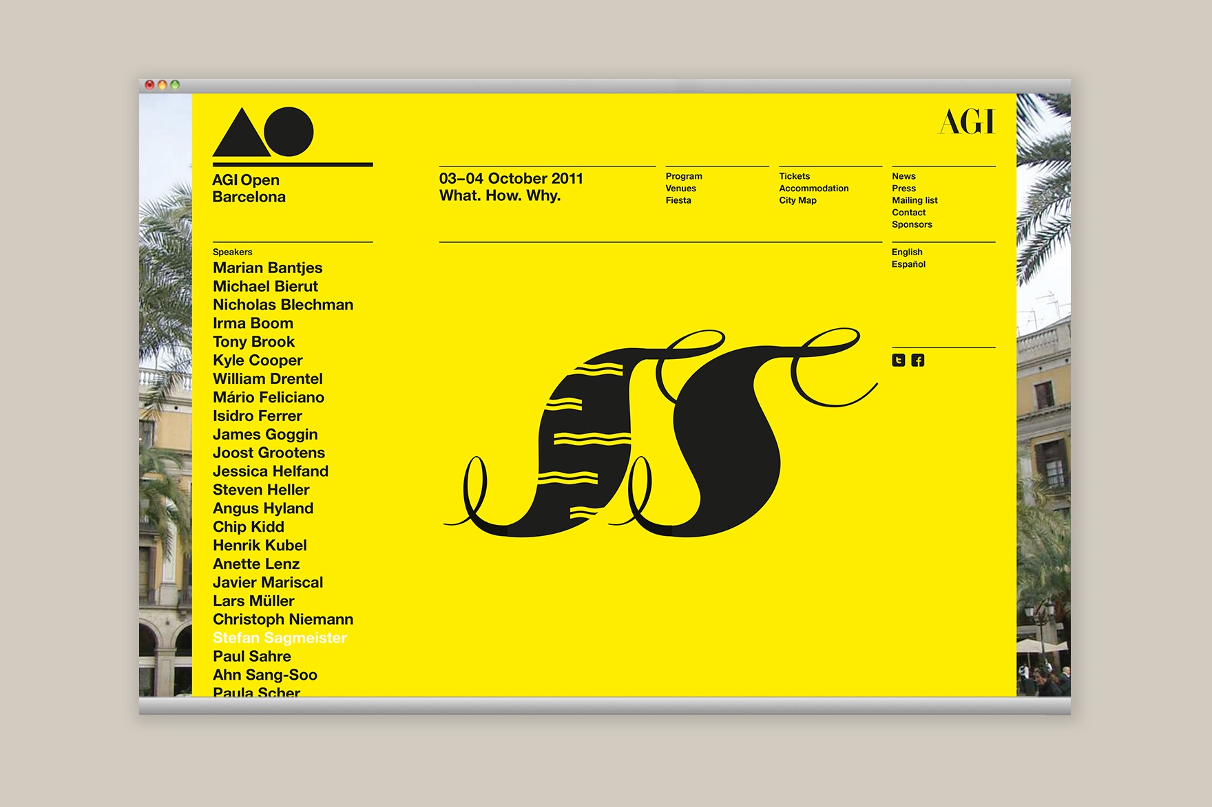 Landing page design of AGI OPEN BARCELONA website. Includes yellow background, header, AGI open logo, STEFAN SAGMEISTER&nbsp; SS lettering appearing on hovering over list of speakers to the left including Lars Muller, Tony Brook, Michael Bierut, Steven Heller, Stefan Sagmeister etc. Website designed by the esiete branding and communication studio and programmed by sevenap.