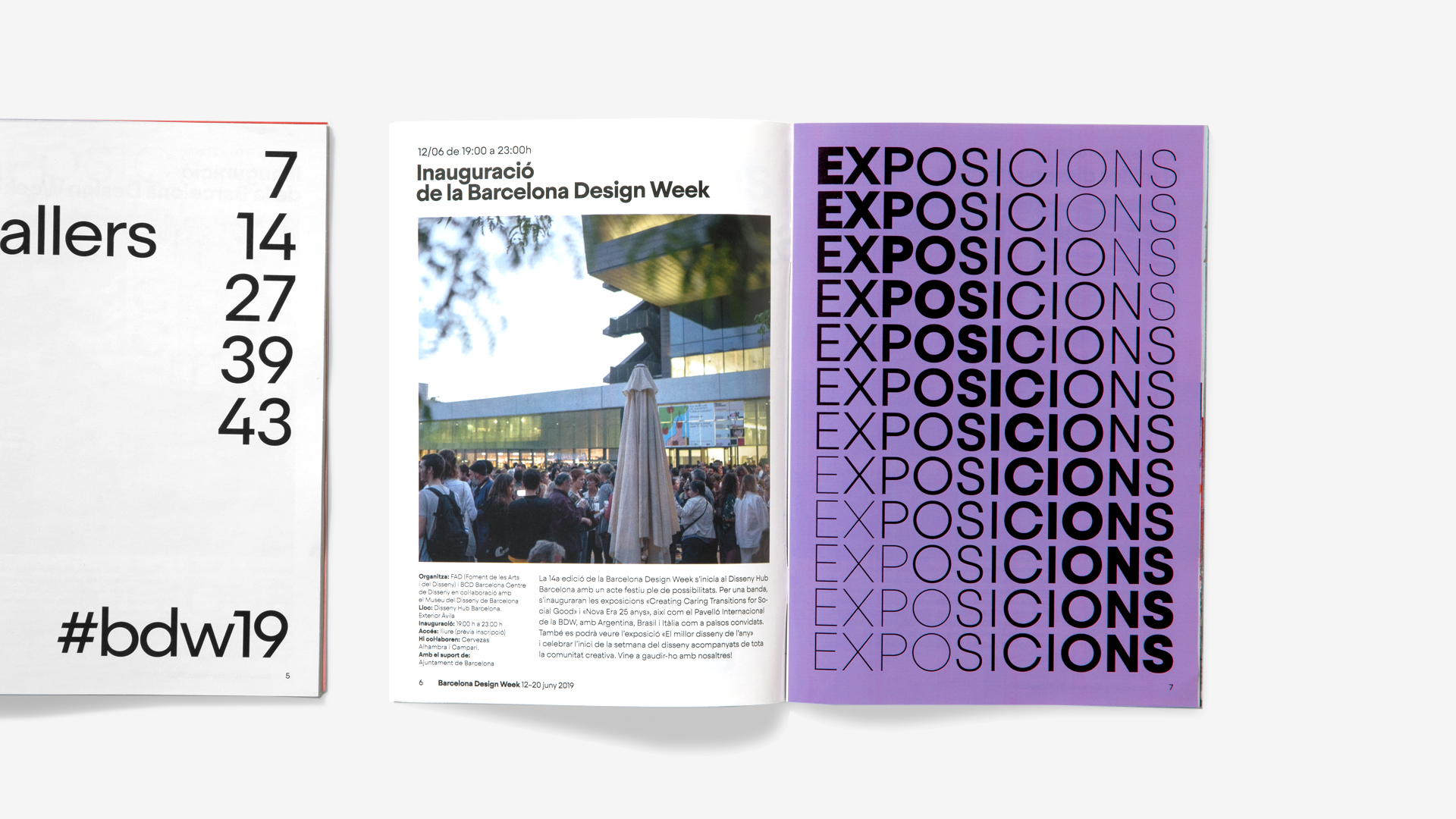 <span><span>Cat&agrave;leg de l'esdeveniment DESIGN WEEK 2019 on veiem la gr&agrave;fica de l'esdeveniment aplicat. Dissenyat per l'estudi </span><span>esiete</span><span> de branding i comunicaci&oacute;.</span></span>