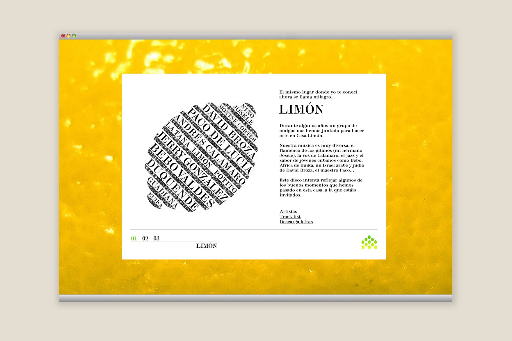 Dise&ntilde;o de p&aacute;gina web de art&iacute;culo hablando de los diferentes artistas que tocan en CASA LIM&Oacute;N de la web de CASA LIM&Oacute;N. Incluye imagen tipogr&aacute;fica de Lim&oacute;n hecha con palabras. Web dise&ntilde;ada por el estudio de branding y comunicaci&oacute;n Esiete y programada por sevenap.