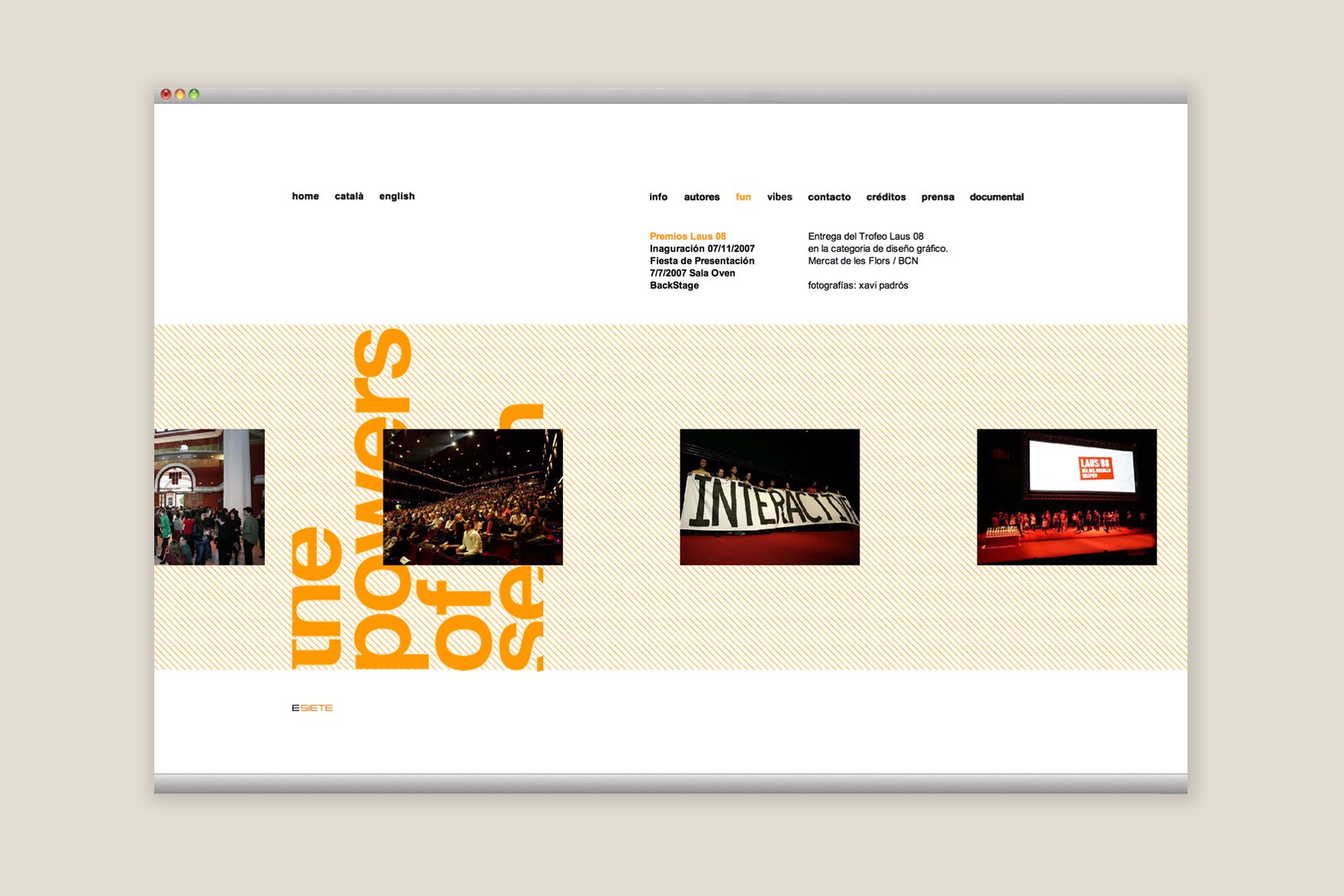 Dise&ntilde;o de la p&aacute;gina &ldquo;Fun&rdquo; de la web de POWERS OF SEVEN. Incluye patr&oacute;n abstracto minimalista en color naranja y tipograf&iacute;a rotada y diferentes im&aacute;genes de la fiesta de los premios Laus 2007. Web dise&ntilde;ada por el estudio de branding y comunicaci&oacute;n esiete y programada por sevenap.