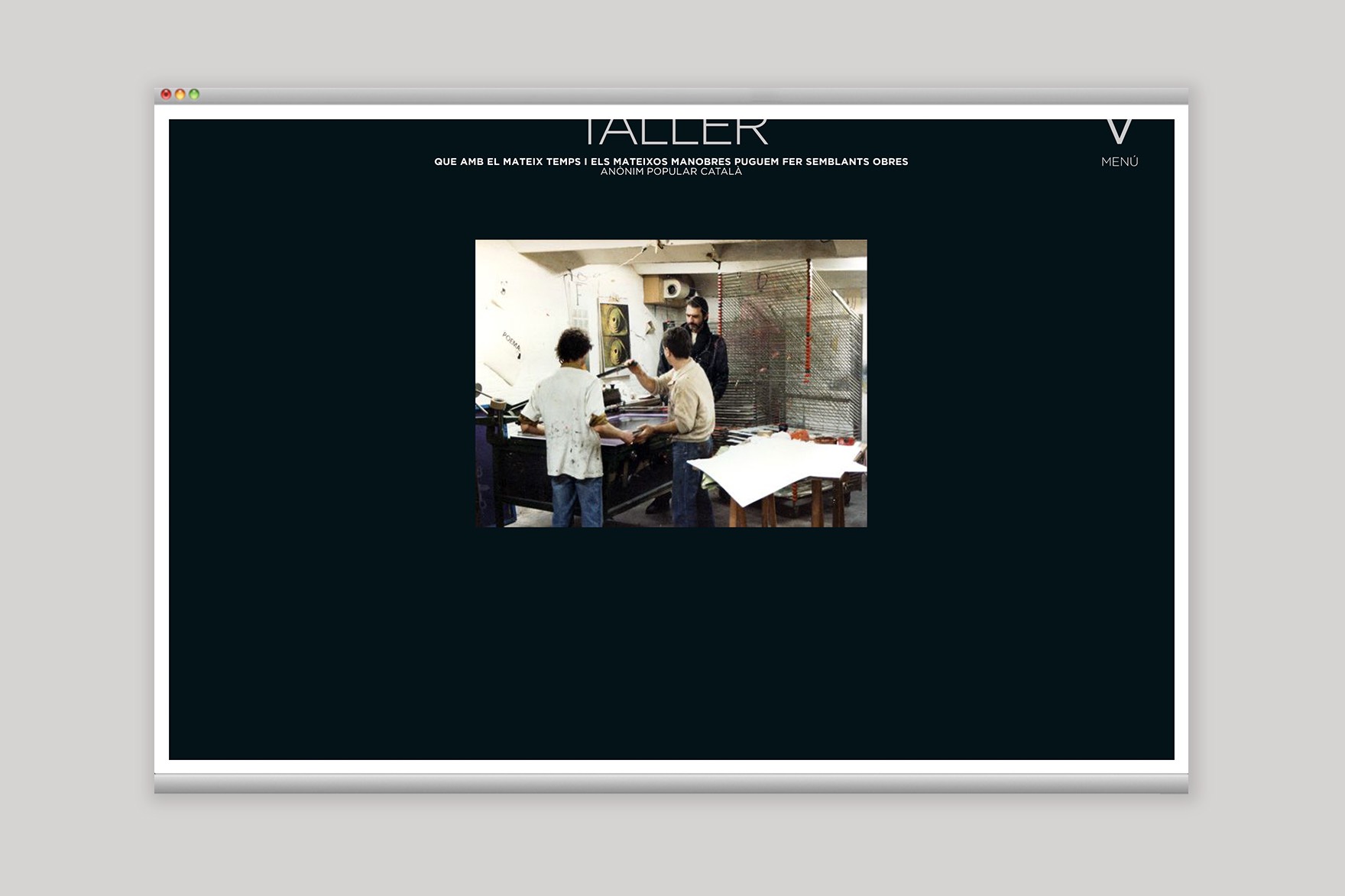 Secci&oacute;n en la que tanto el mateix temps como el mateixos manobres pueden mostrar im&aacute;genes de obras de la web de TALLER VALLIRANA. Dise&ntilde;ada por el estudio de branding y comunicaci&oacute;n esiete y programada por sevenap.